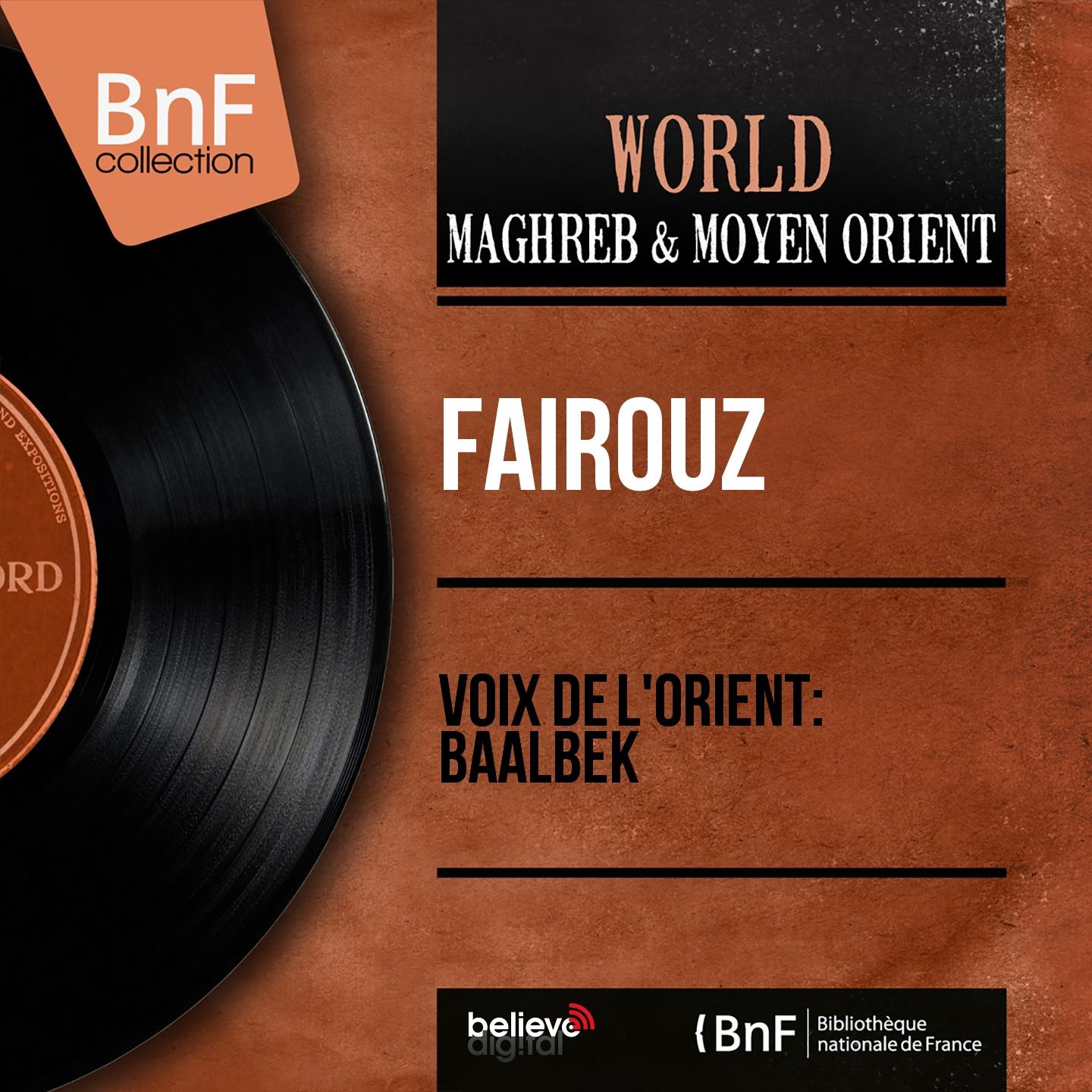Постер альбома Voix De L'orient: Baâlbek (Mono Version)