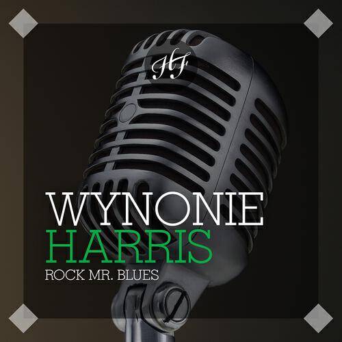 WYNONIE HARRIS - Triflin' Woman