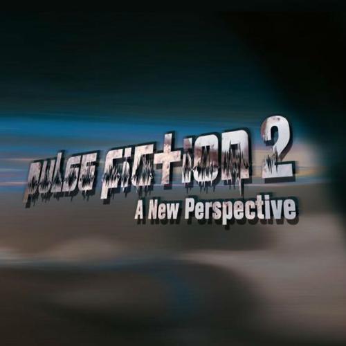 Постер альбома Pulse Fiction 2 - A New Perspective