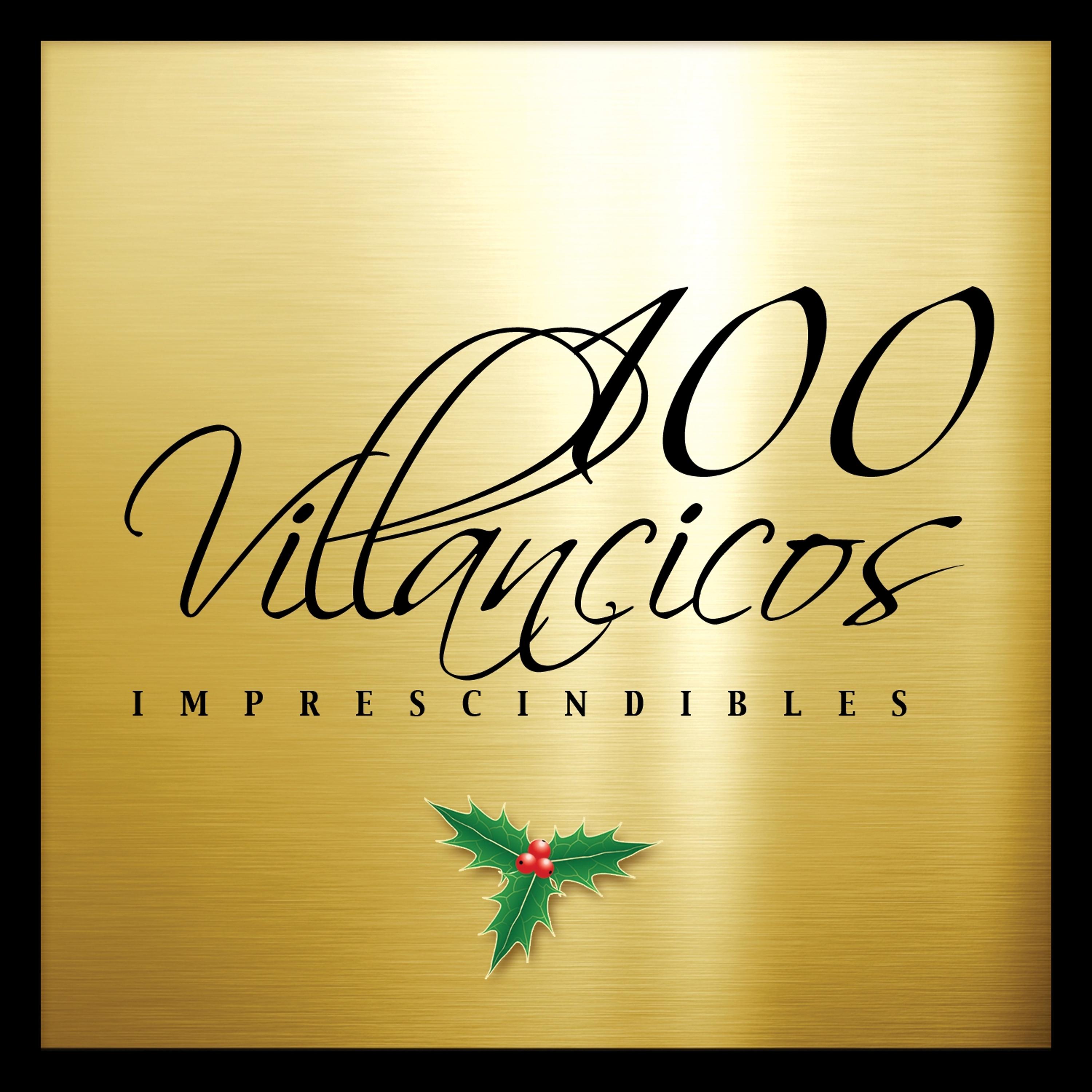 Постер альбома 100 Villancicos Imprescindibles