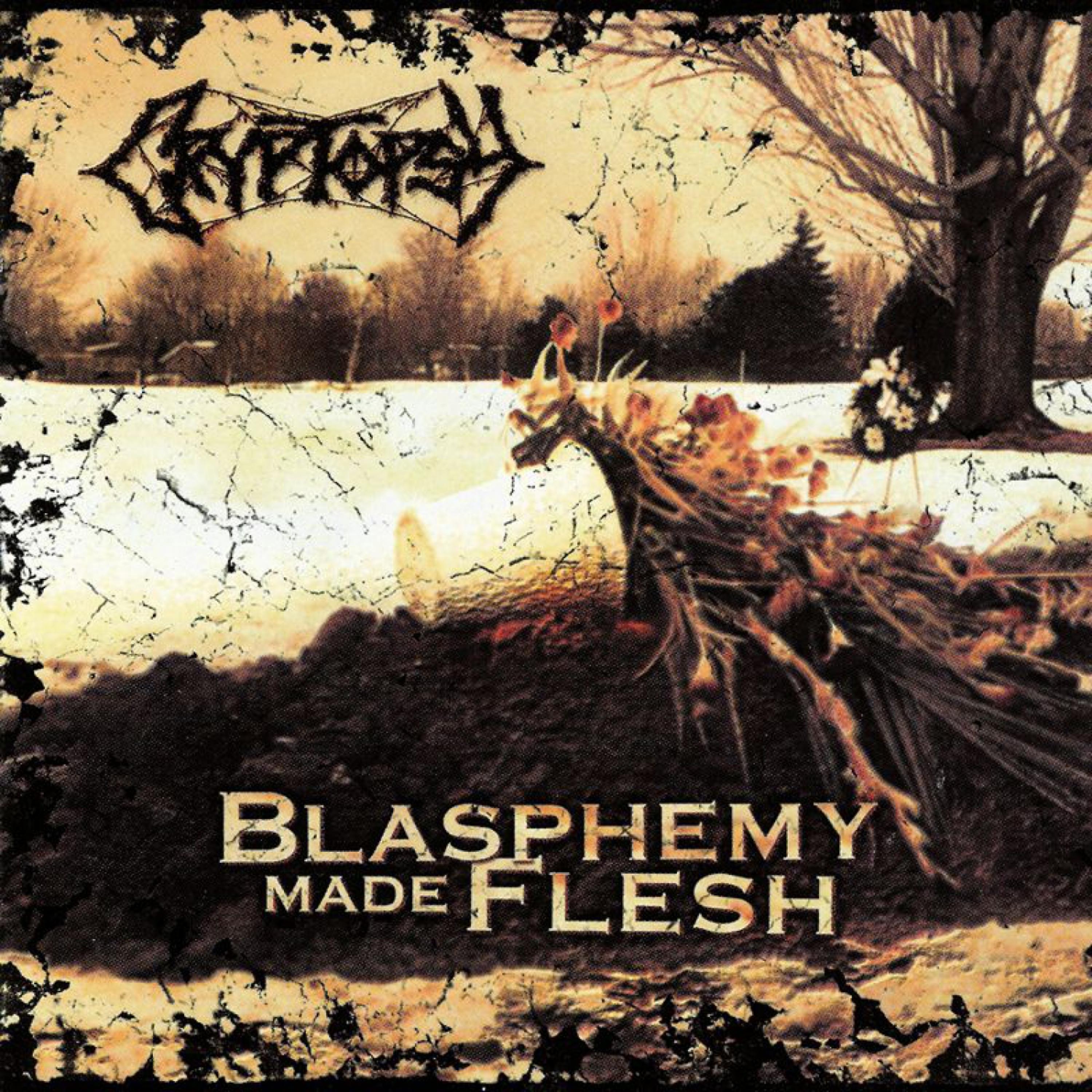 Постер альбома Blasphemy Made Flesh