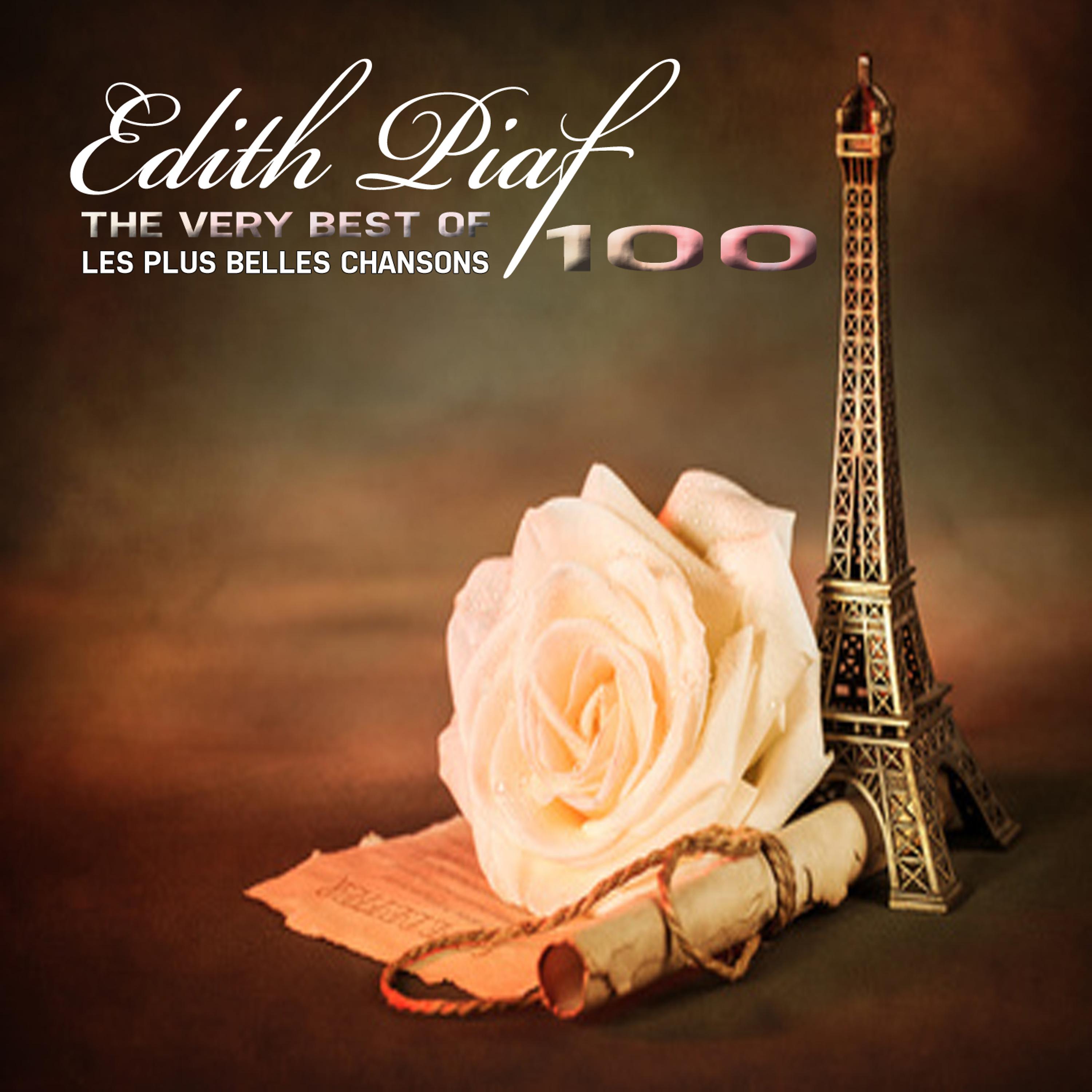 Постер альбома 100 the Very Best of Edith Piaf: Les plus belles chansons