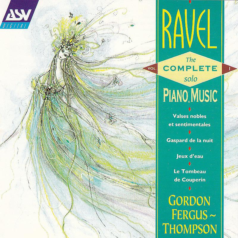 Постер альбома Ravel: The Complete Solo Piano Music Vol. 1
