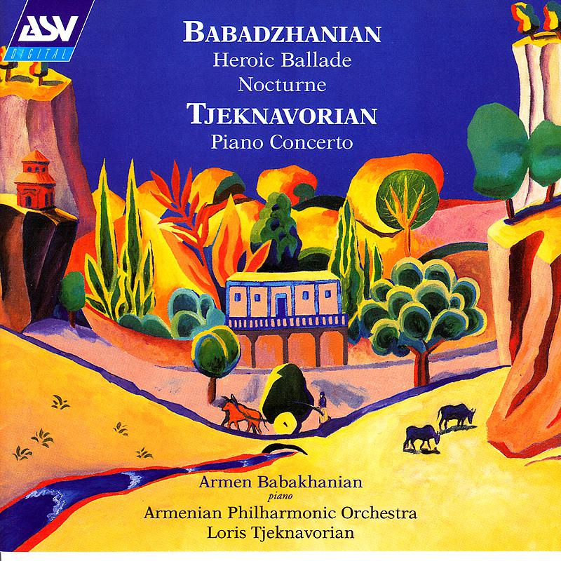 Постер альбома Babadzhanian: Heroic Ballade; Nocturne / Tjeknavorian: Piano Concerto