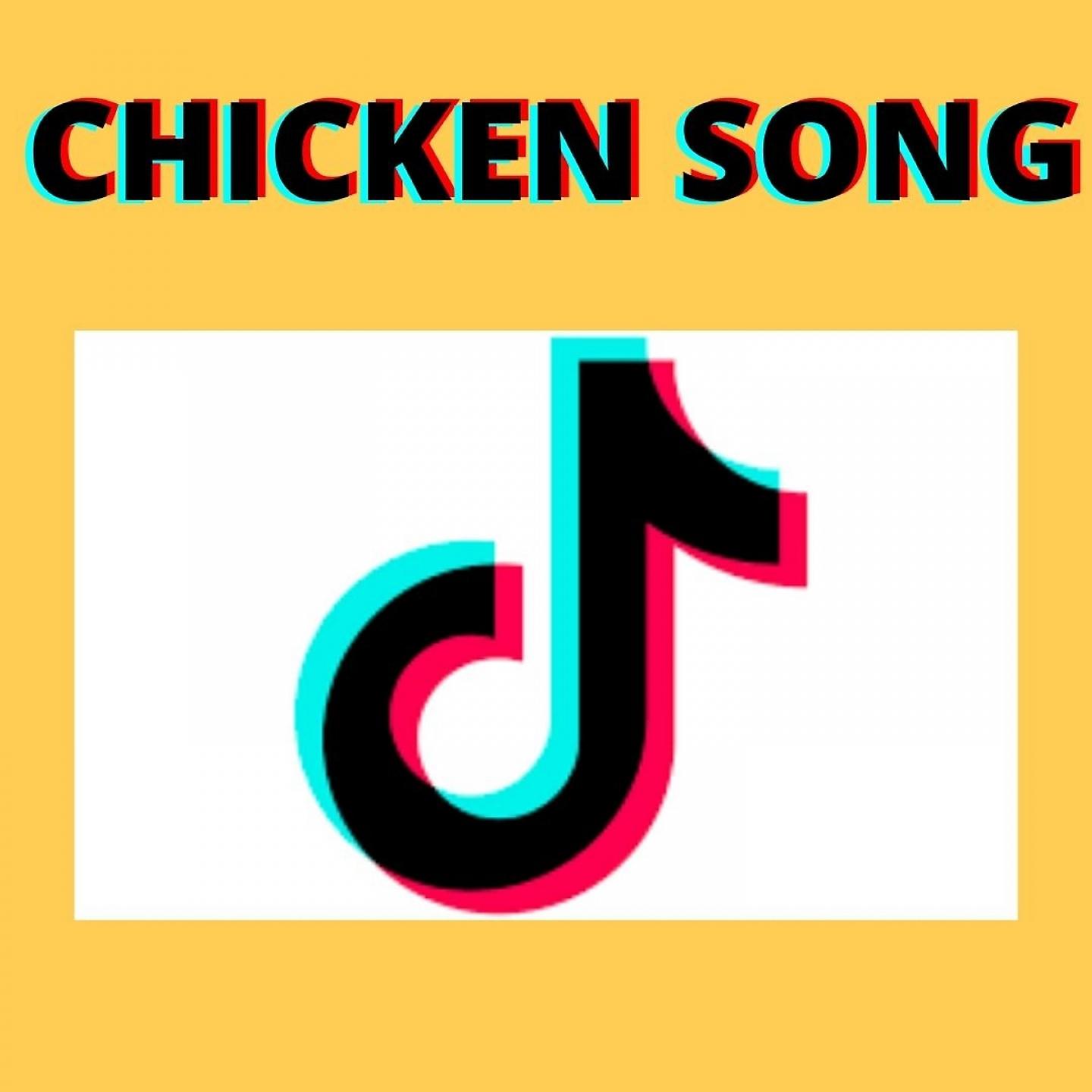 Постер альбома Chicken Song - Tik Tok Remix