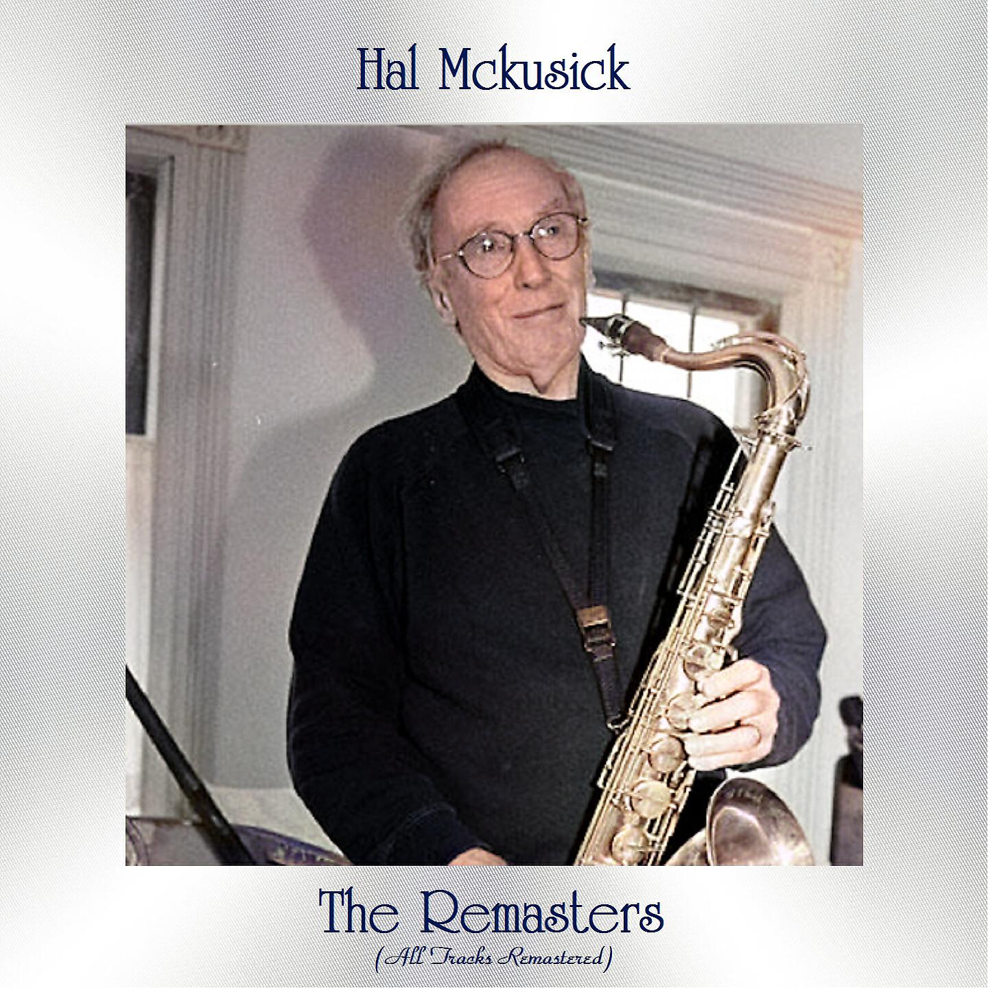 Hal McKusick Quartet - Give 'Em Hal (Remastered 2017)