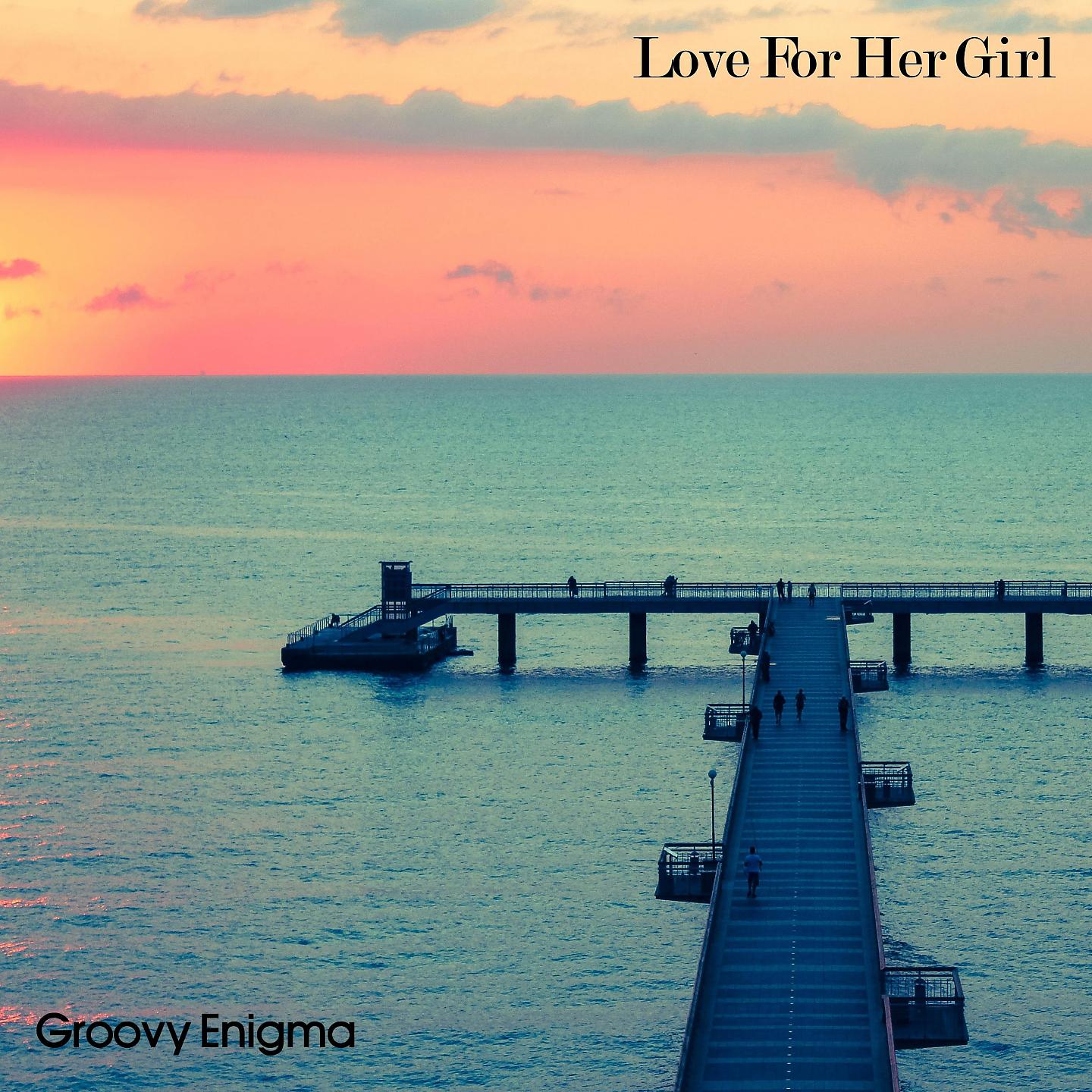 Постер альбома Love For Her Girl