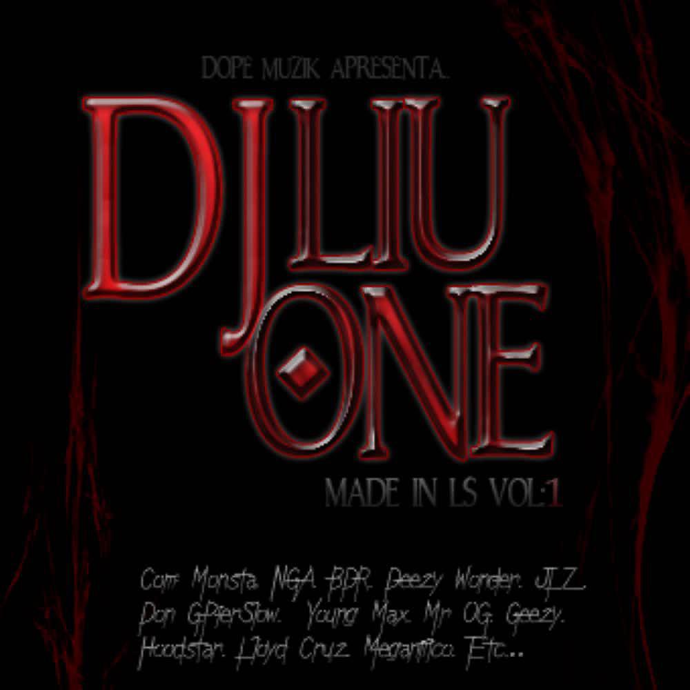 Постер альбома DJ Liu One - Made In Ls Vol. 1