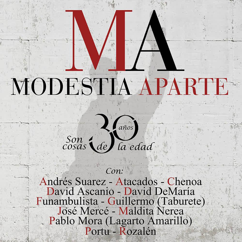 Постер альбома 30 Años Con Modestia Aparte (Son Cosas de la Edad)