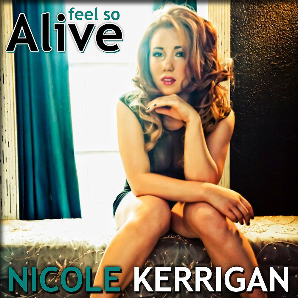 Nicole Kerrigan - Feel So Alive (Chris Sammarco Club Mix)