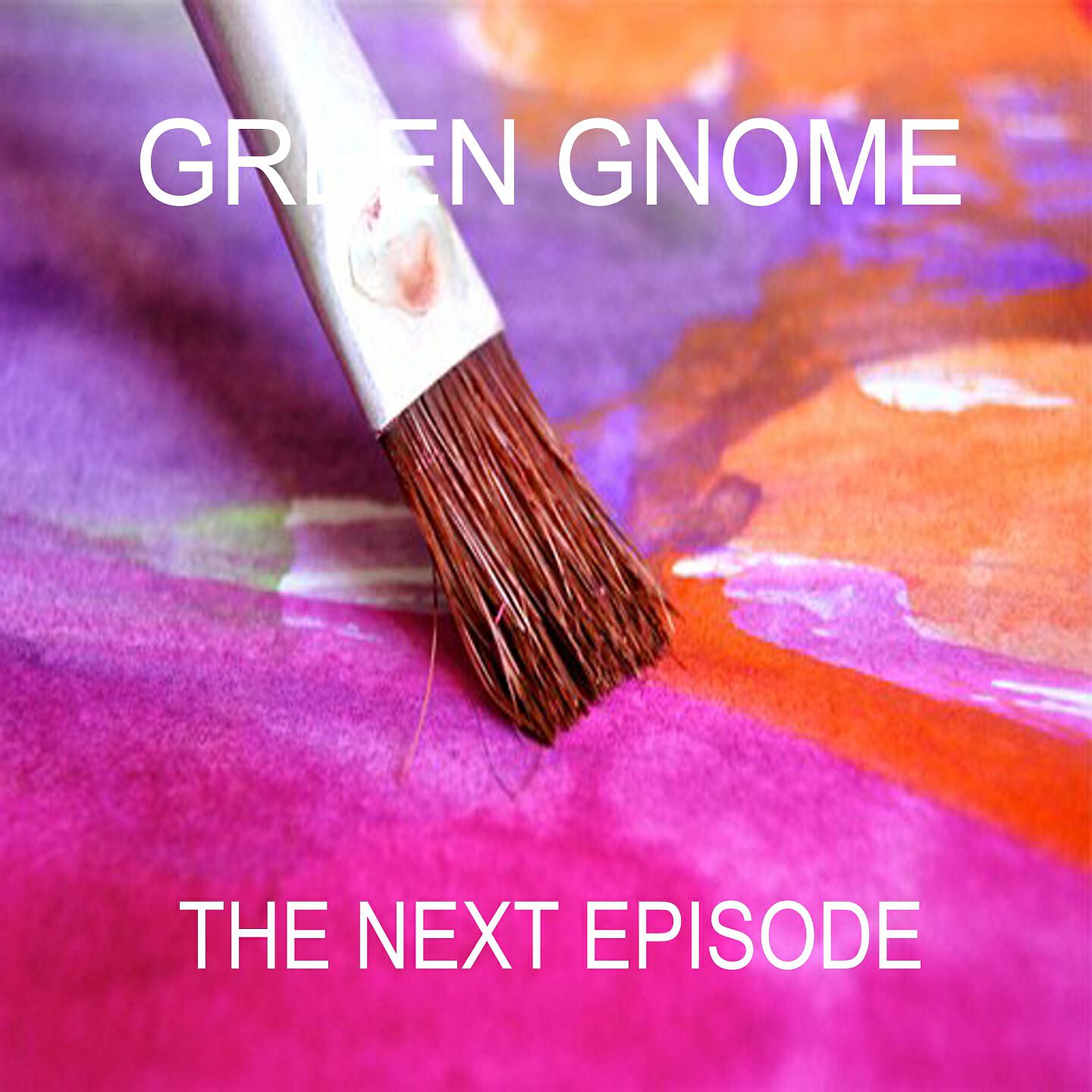 Green Gnome - The Next Episode (Extended Mix)