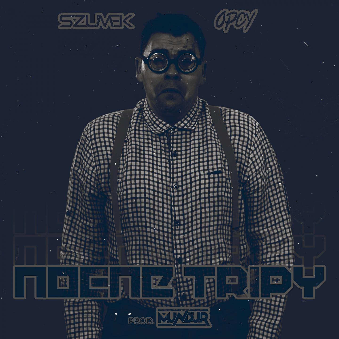 Szumek - Nocne Tripy