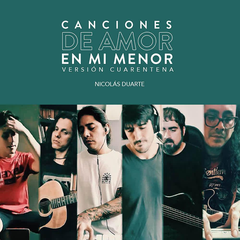 Постер альбома Canciones de Amor en MI Menor (Versión Cuarentena)