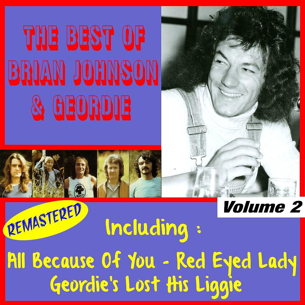 Постер альбома The Best of Geordie, Vol. 2 (feat. Brian Johnson)  [Remastered]