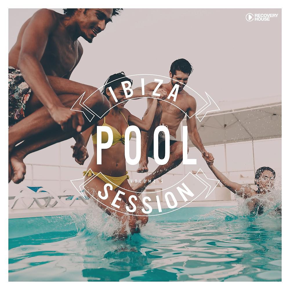 Постер альбома Ibiza Pool Session, Vol. 5