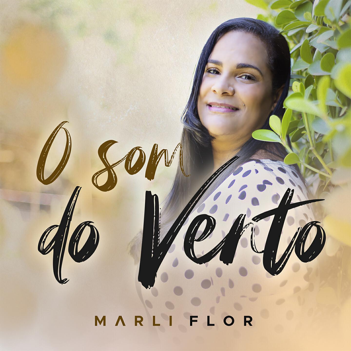 Marli Flor - O Som do Vento