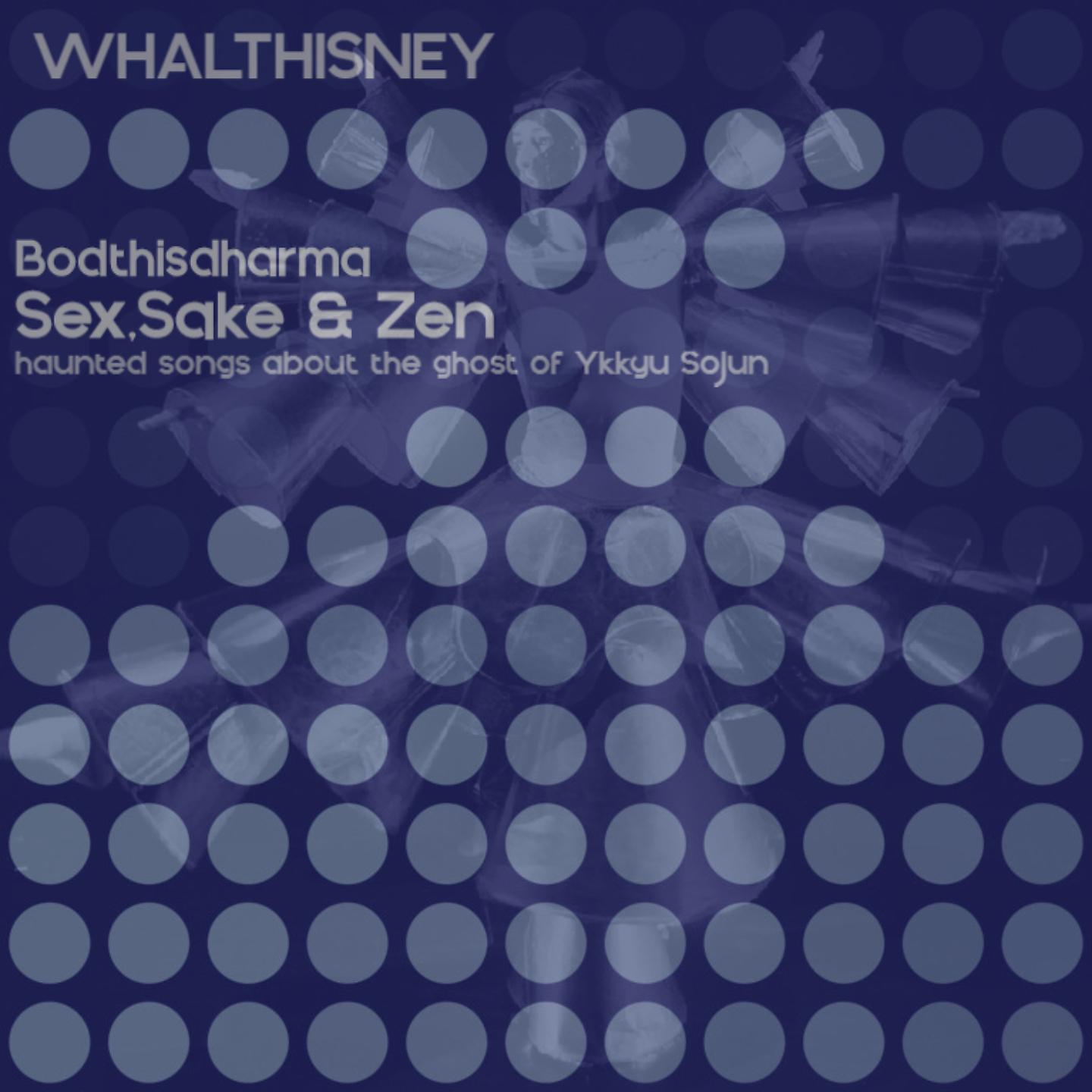 Постер альбома Bodthisdharma - Sex, Sake & Zen