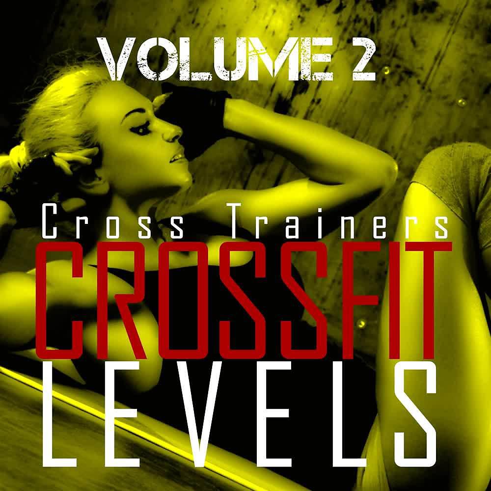 Постер альбома Crossfit Levels (Vol. 2)