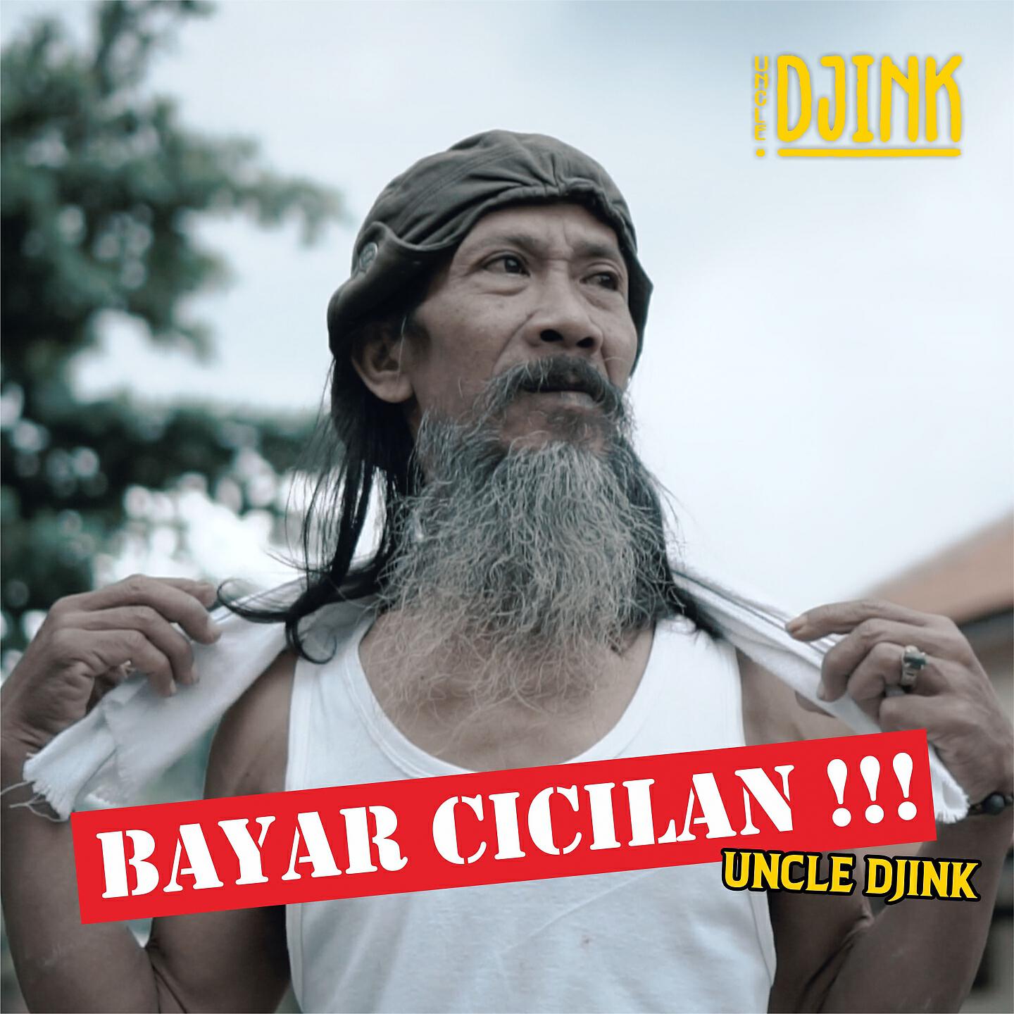 Uncle Djink - Bayar Cicilan