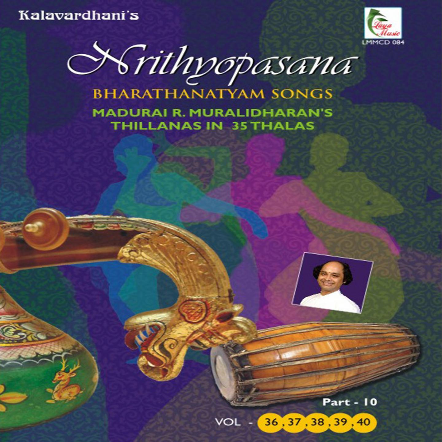 Постер альбома Nrithyopasana - Part 10 Thillanas in 35 Thalas