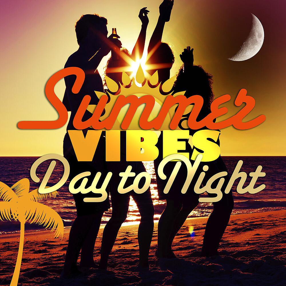 Постер альбома Ultimate Summer Vibes - Day to Night
