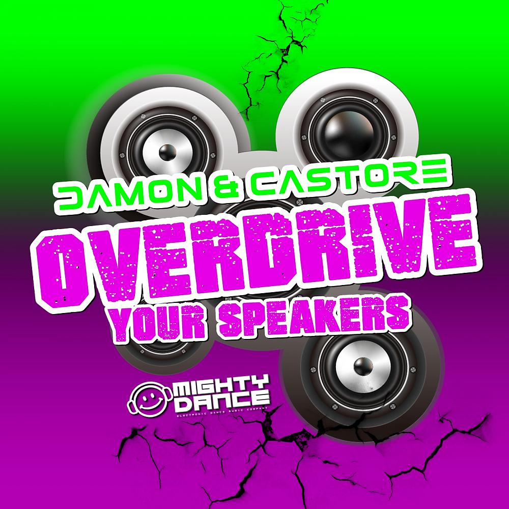 Постер альбома Overdrive Your Speakers (Radio Mix)
