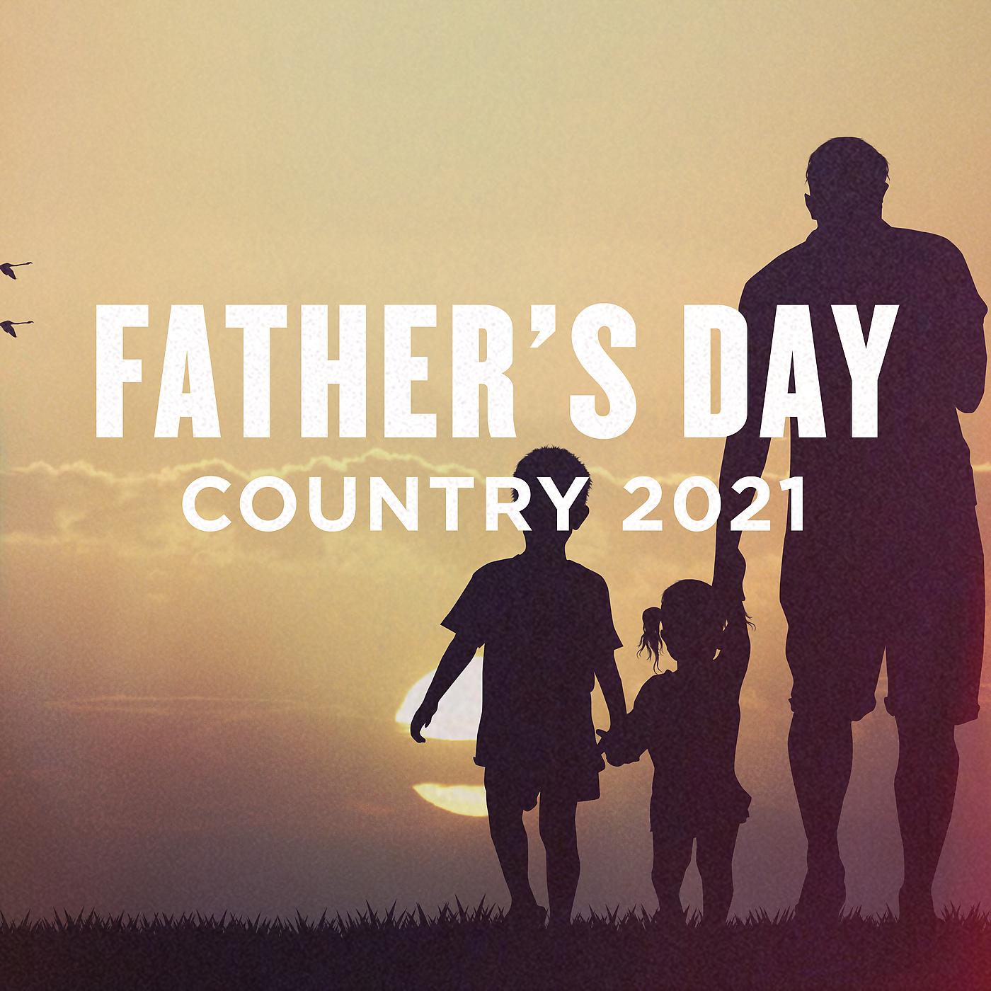 Постер альбома Father's Day Country 2021