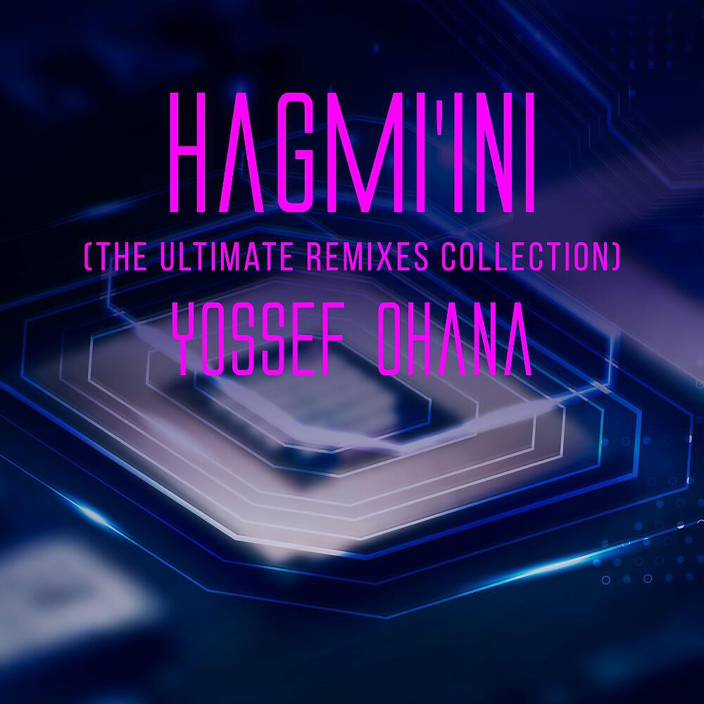 Yossef Ohana - Hagmi'ini (Radio Edit)