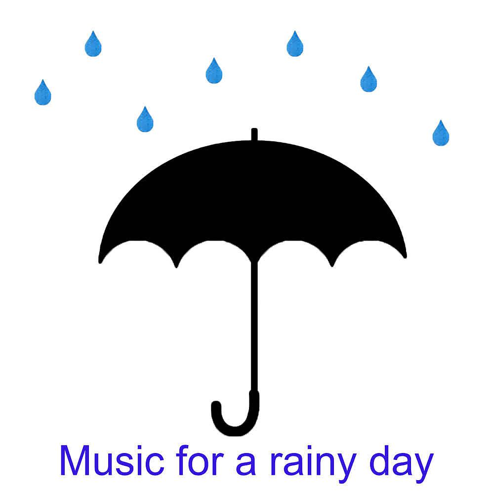 Постер альбома Music for a Rainy Day