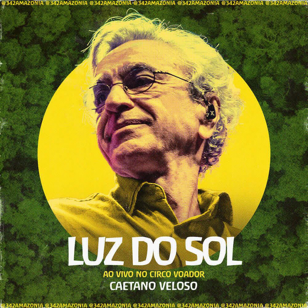 Постер альбома Luz do Sol (342 Amazônia ao Vivo no Circo Voador)
