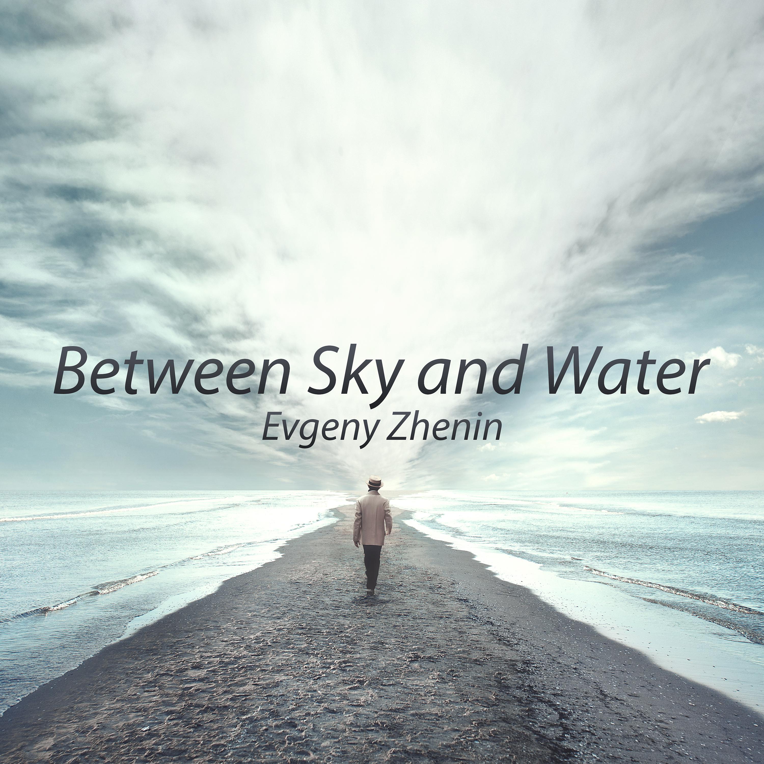Постер альбома Between Sky and Water