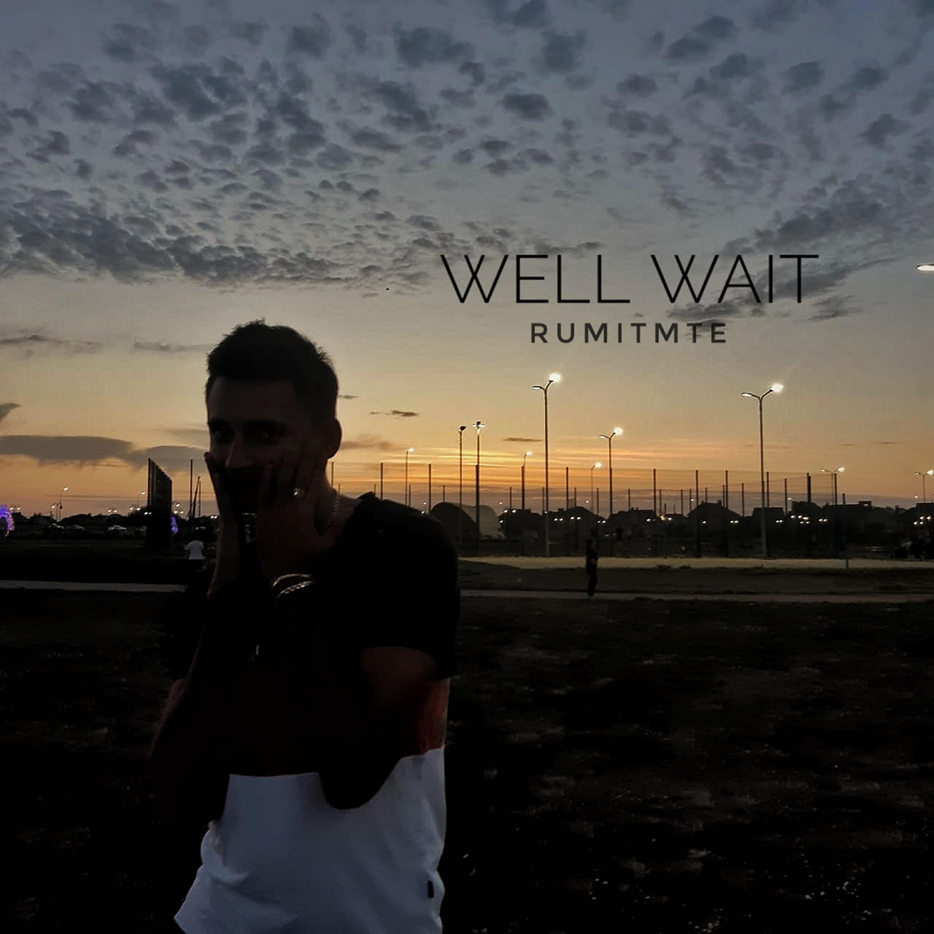RUMITMTE - Well Wait