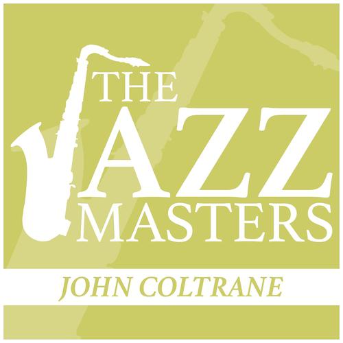Постер альбома The Jazz Masters - John Coltrane
