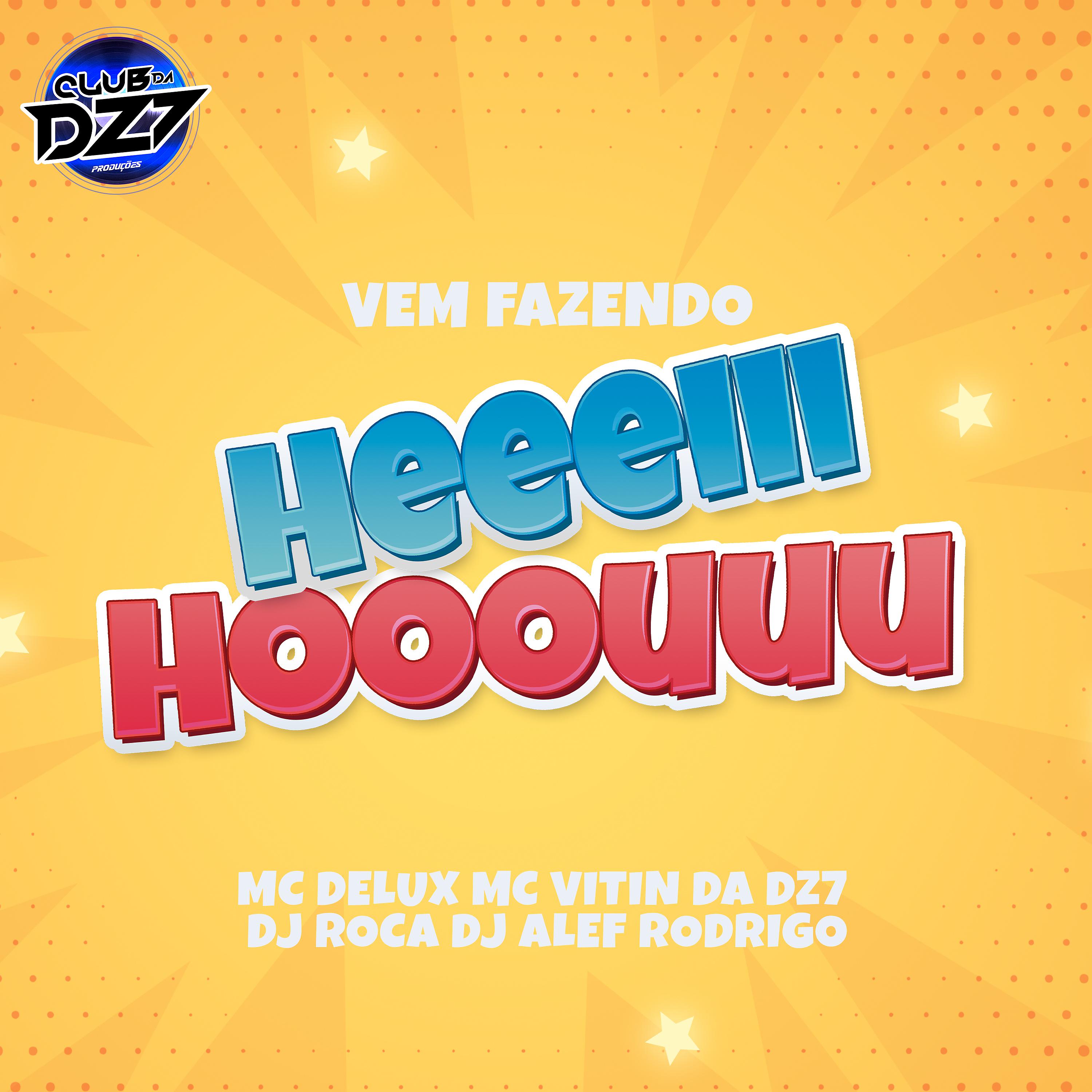 Постер альбома Vem Fazendo Heeeiii Hooouuu