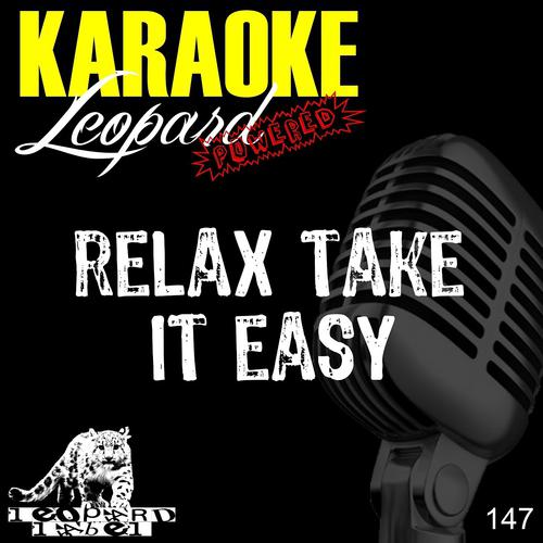 Leopard Powered - Relax Take It Easy (Karaoke Version - Originally Performed By Mika)