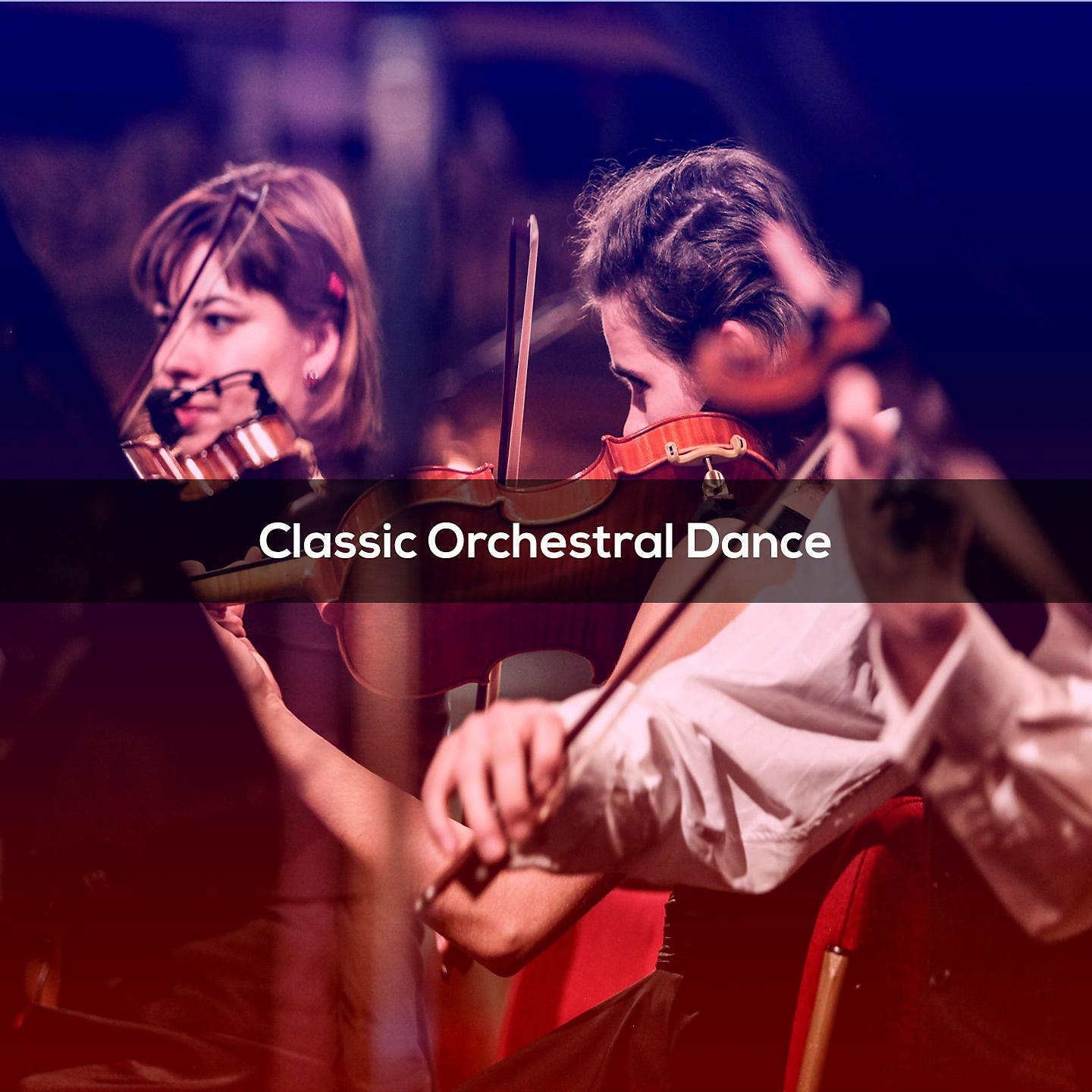 Постер альбома CLASSIC ORCHESTRAL DANCE