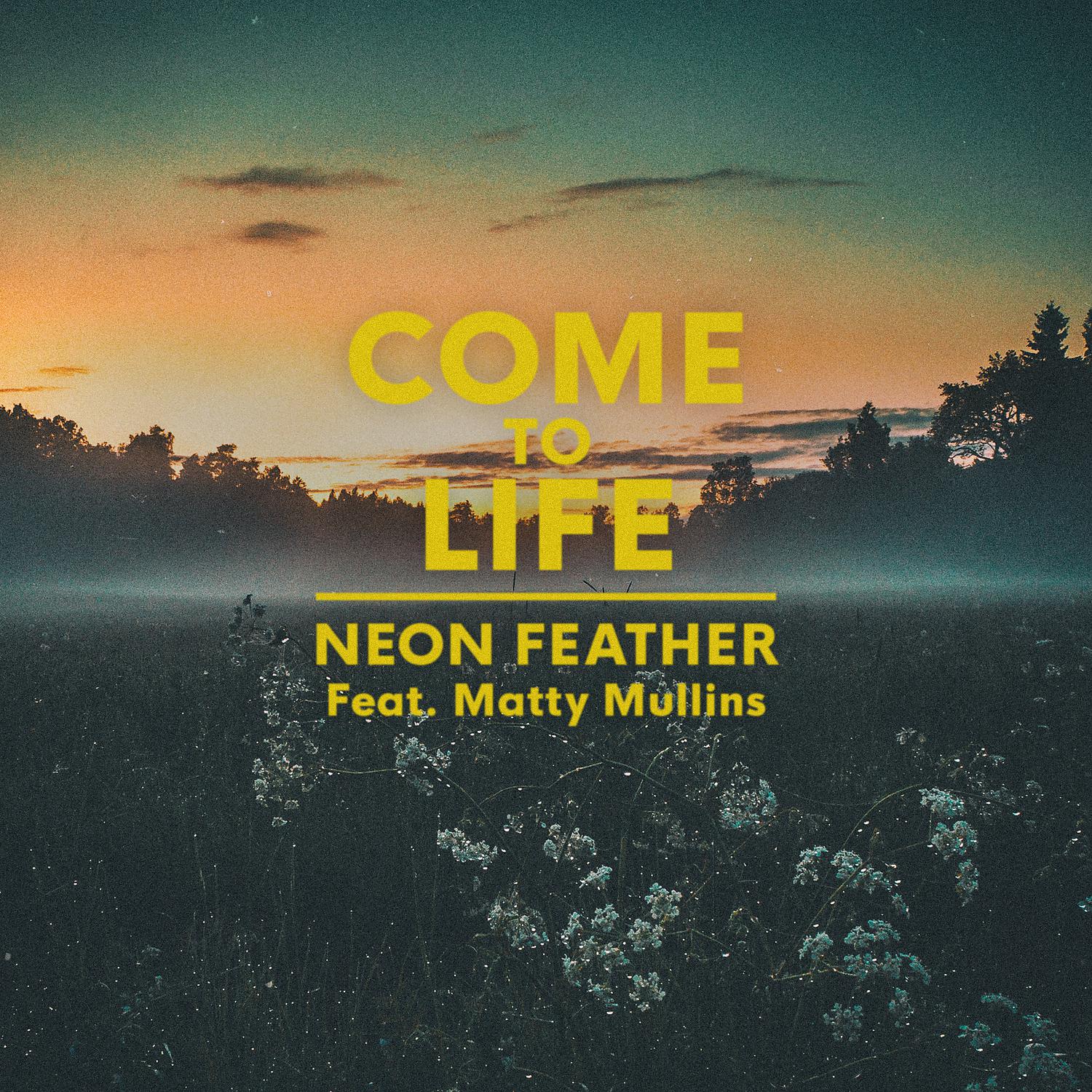 Постер альбома Come to Life (feat. Matty Mullins)