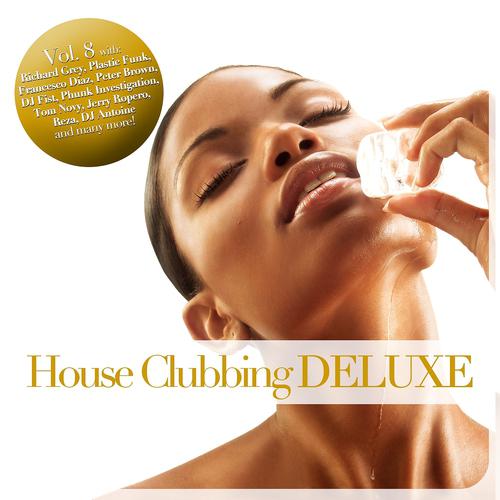 Постер альбома House Clubbing DELUXE, Vol. 8