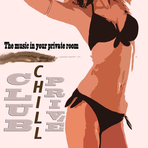 Постер альбома Club Chill Privè