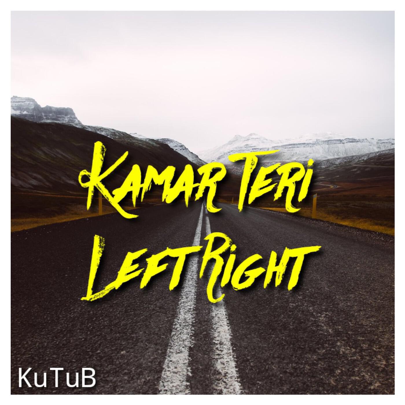 Kutub - Kamar Teri Left Right