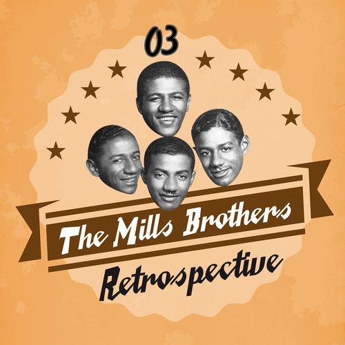 Постер альбома The Mills Brothers Retrospective, Vol. 3