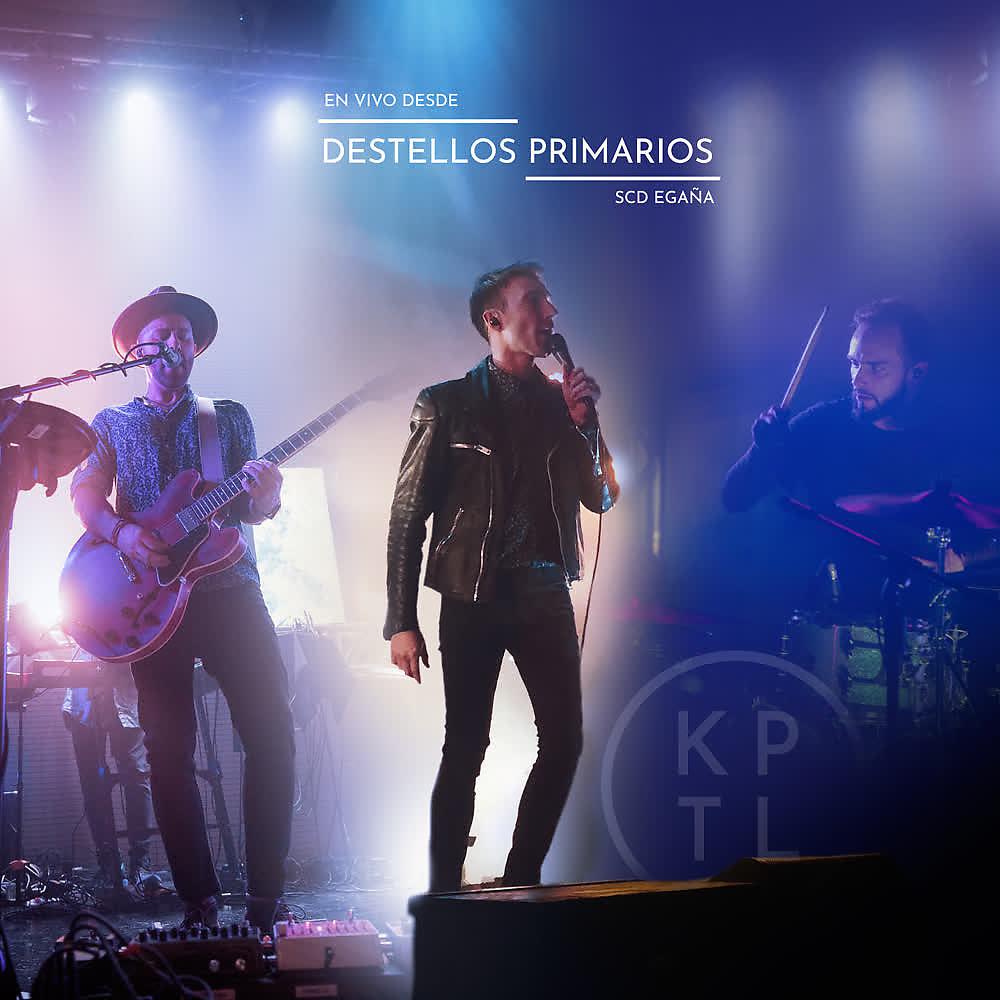 Постер альбома Destellos Primarios (En vivo desde SCD Egaña)