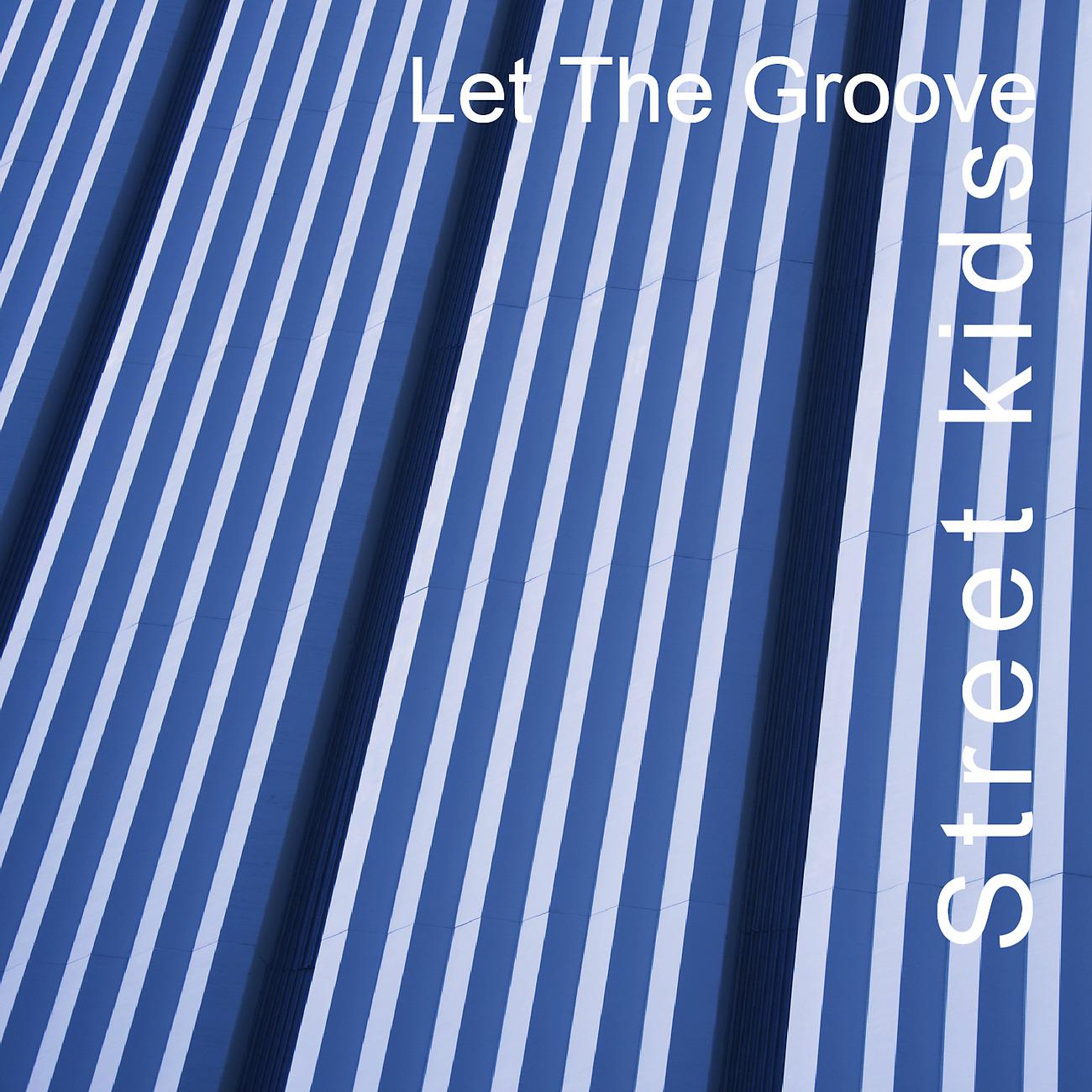Постер альбома Let The Groove