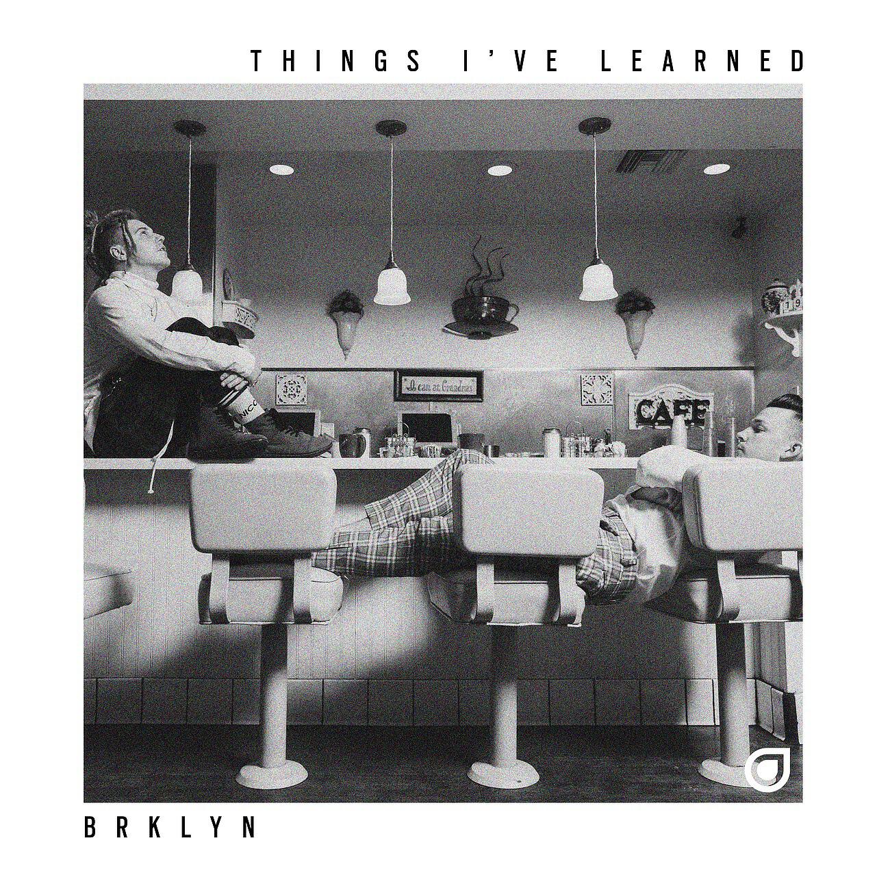 BRKLYN - Things I've Learned