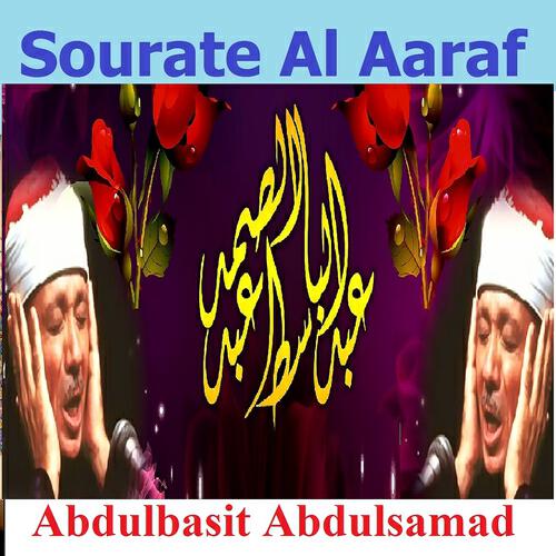 Abdulbasit Abdulsamad - Sourate Al Aaraf, Pt. 3 (Mojawad)