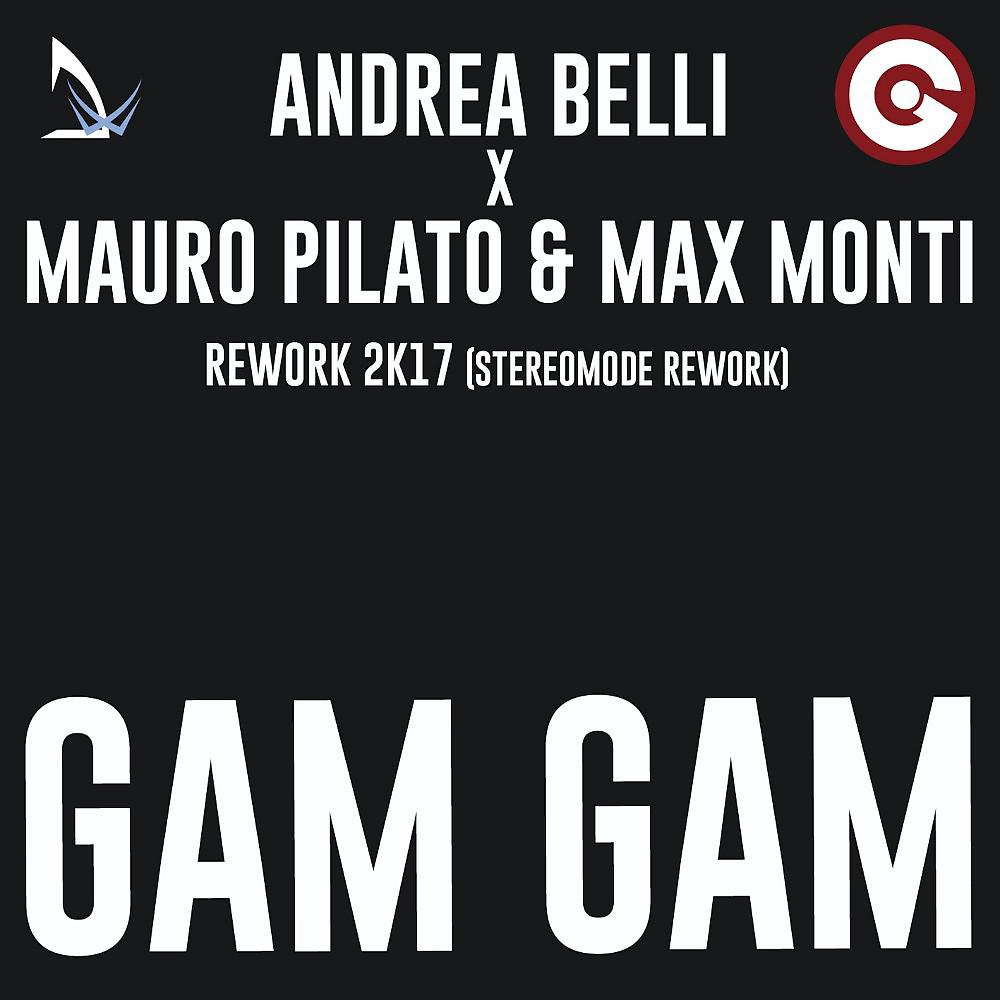 Постер альбома Gam Gam (Stereomode 2k17 Rework)
