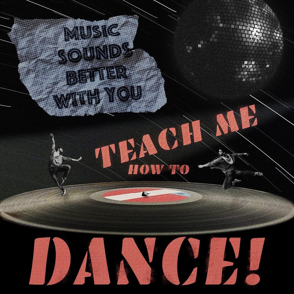 Постер альбома Teach Me How to Dance