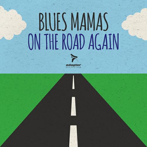 Blues Mamas - On the Road Again (Matteo Marini Roadblock Mix)