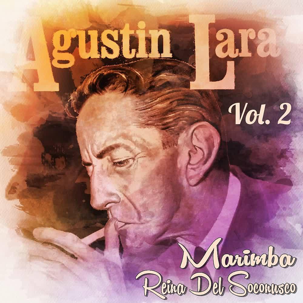 Постер альбома Agustín Lara Con Marimba (Vol. 2)