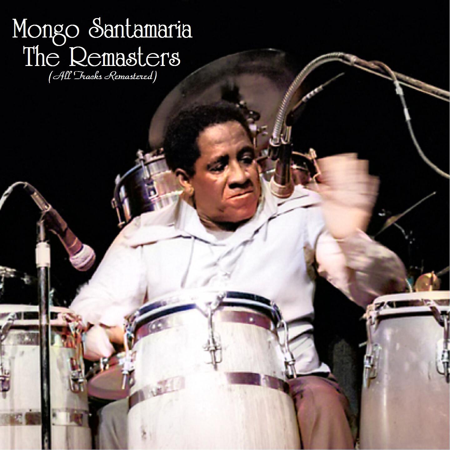 Mongo Santamaria - Descarga at the Blackhawk (Remastered 2019)